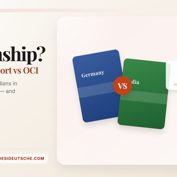 German Citizenship vs OCI for Indians — DesiDeutsche